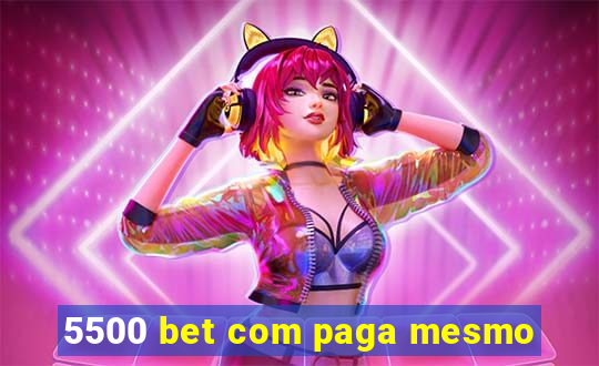 5500 bet com paga mesmo